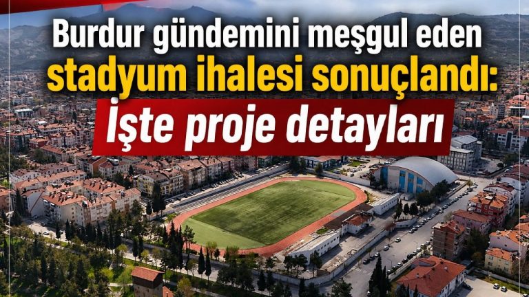 Burdur gündemini meşgul eden stadyum ihalesi sonuçlandı: İşte proje detayları
