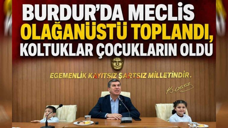 Burdur’da meclis olağanüstü toplandı, koltuklar çocukların oldu