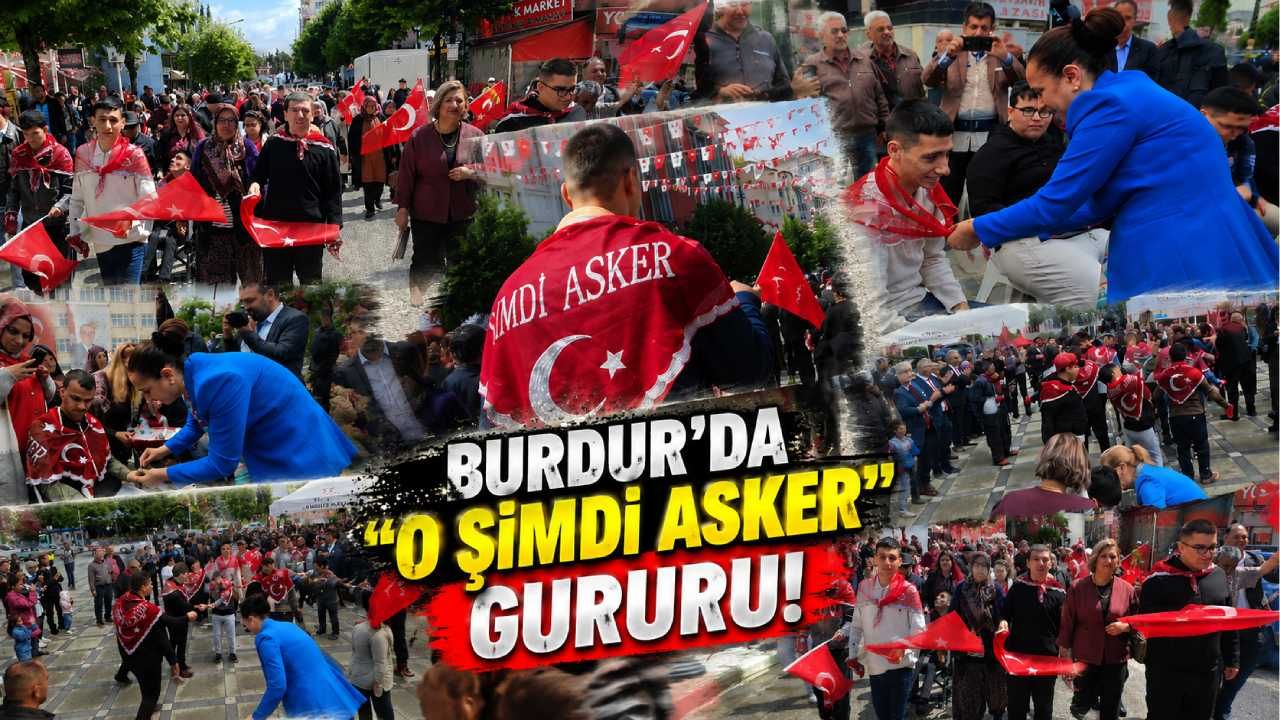 Burdur’da “O Şimdi Asker” Gururu! Davullar Çaldı Kınalar Yakıldı