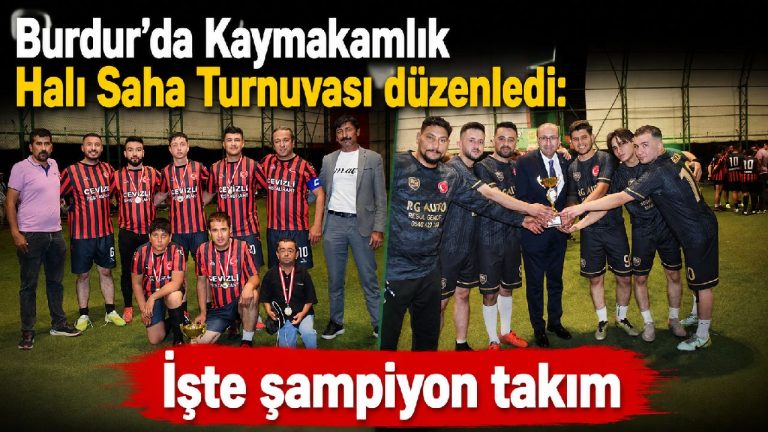 Burdur’da Kaymakamlık Halı Saha Turnuvası düzenledi: İşte şampiyon takım