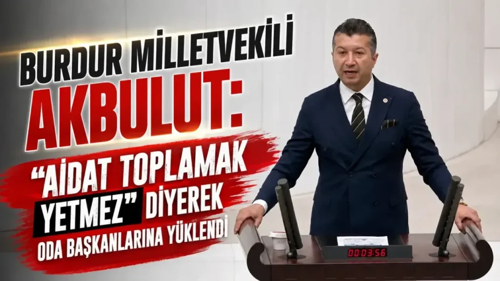 Akbulut’tan Oda Başkanlarına Sorumluluk Çağrısı: ‘Üyelerin Yanında Olma Vakti!’
